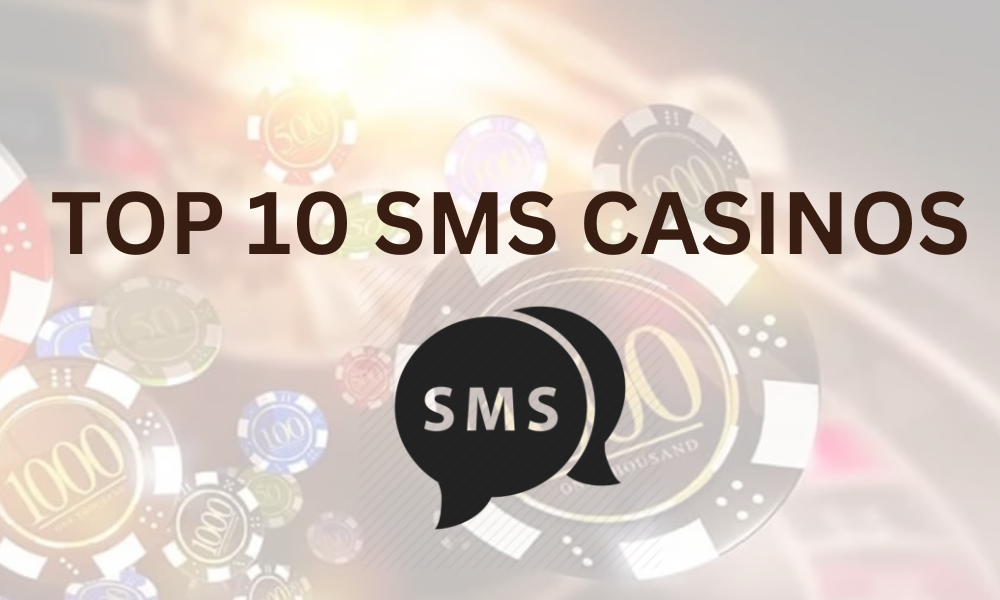 Top 10 SMS casino ' s